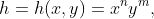 h=h(x,y)=x^{n}y^{m},