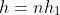 h=nh_{1}