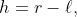 h=r-\ell,