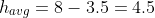 h_{avg}=8-3.5=4.5