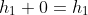 h_1+0=h_1