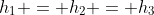 h_1 = h_2 = h_3