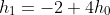 h_1=-2+4h_0