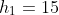 h_1=15