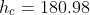 h_c=180.98