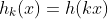 h_k(x)=h(kx)