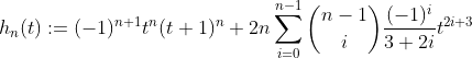 h_n(t):=(-1)^{n+1}t^n(t+1)^n+2n\sum_{i=0}^{n-1}\binom{n-1}i\frac{(-1)^i}{3+2i}t^{2i+3}