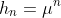 h_n=\mu^n