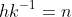 hk^{-1}=n