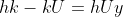 hk-kU=hUy