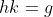 hk=g