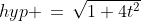 hyp \,=\,\sqrt{1+4t^2}