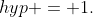 hyp = 1.