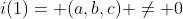 i(1)= (a,b,c) \neq 0