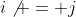 i\not = j