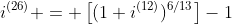 i^{(26)} = \left[(1+i^{(12)})^{6/13}\right]-1