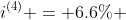 i^{(4)} = 6.6\% 