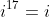 i^{17}=i