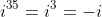 i^{35}=i^3=-i