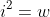 i^2=w