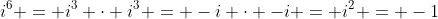 i^6 = i^3 \cdot i^3 = -i \cdot -i = i^2 = -1
