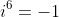 i^6=-1