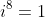 i^8=1