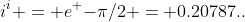i^i = e^ {-\pi/2} = 0.20787..
