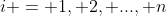 i = 1, 2, ..., n