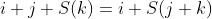 i+j+S(k)=i+S(j+k)