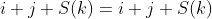 i+j+S(k)=i+j+S(k)