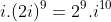 i.(2i)^9=2^9.i^1^0