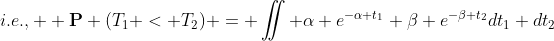 i.e.,  \mathbf{P} (T_1 < T_2) = \iint \alpha e^{-\alpha t_1} \beta e^{-\beta t_2}dt_1 dt_2
