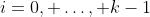 i=0, \dots, k-1