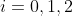 i=0,1,2
