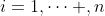 i=1,\cdots ,n