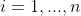 i=1,...,n