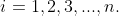 i=1,2,3,...,n.
