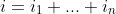 i=i_1+...+i_n