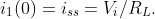 i_{1}(0)=i_{ss}=V_{i}/R_{L}.