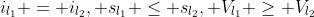 i_{l_1} = i_{l_2}, s_{l_1} \leq s_{l_2}, V_{l_1} \geq V_{l_2}