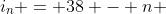 i_n = 38 - n 