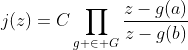 j(z)=C\prod_{g \in G}\frac{z-g(a)}{z-g(b)}