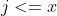 j<=x