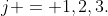 j = 1,2,3.