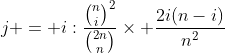 j = i:\frac{\binom{n}{i}^2}{\binom{2n}{n}}\times \frac{2i(n-i)}{n^2}
