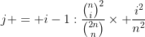 j = i-1:\frac{\binom{n}{i}^2}{\binom{2n}{n}}\times \frac{i^2}{n^2}