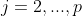 j=2,...,p