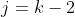 j=k-2