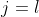 j=l